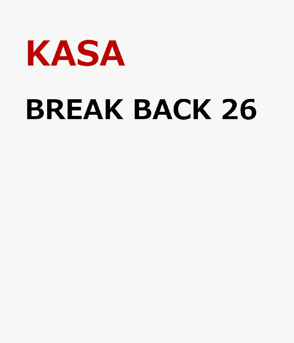BREAK　BACK　26