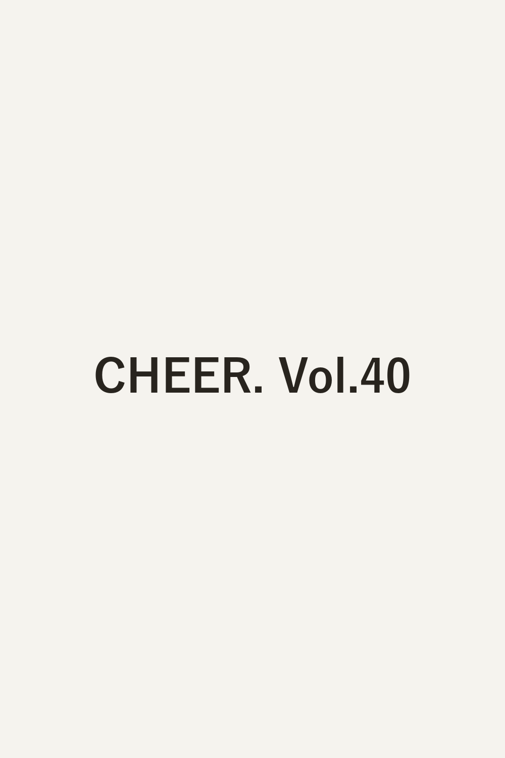 CHEER. Vol.40