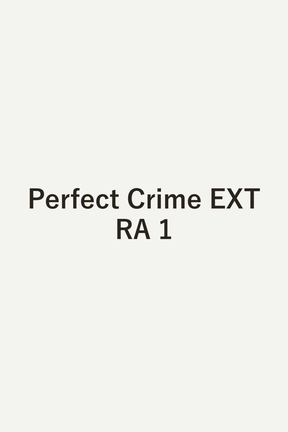 Perfect Crime EXTRA 1