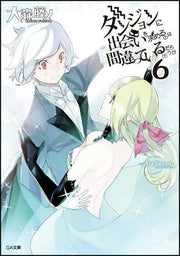 ダンジョンに出会いを求めるのは間違っているだろうか. 6 / Danjon Ni Deai Wo Motome Runoha Machigatsu Teirudarouka .  6